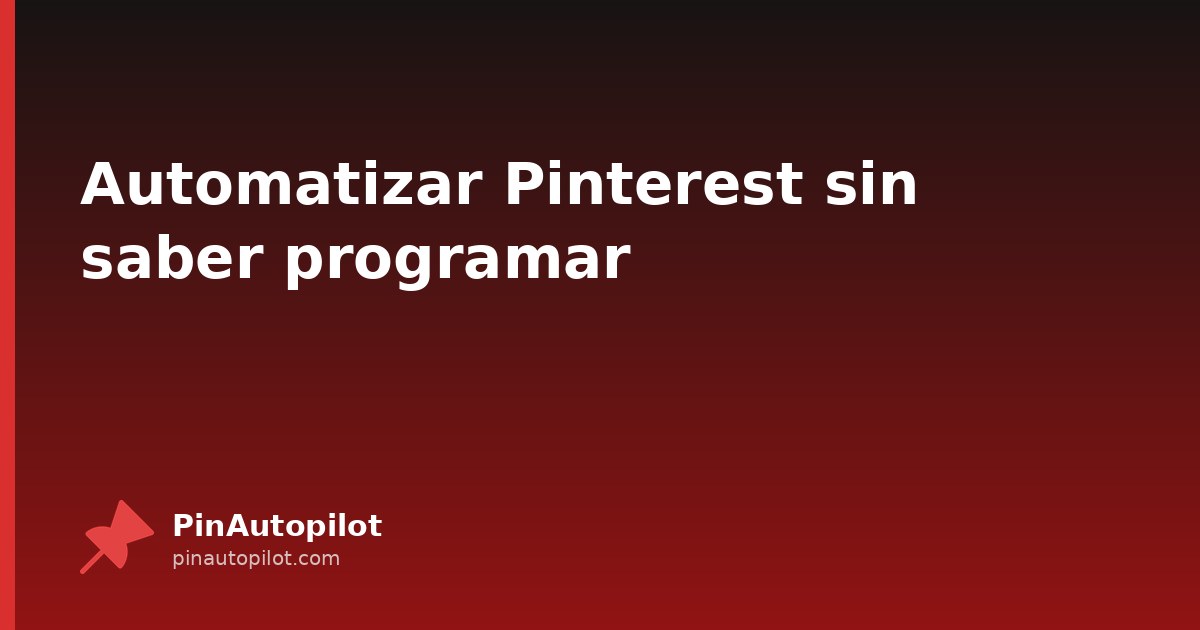 Automatizar Pinterest sin saber programar