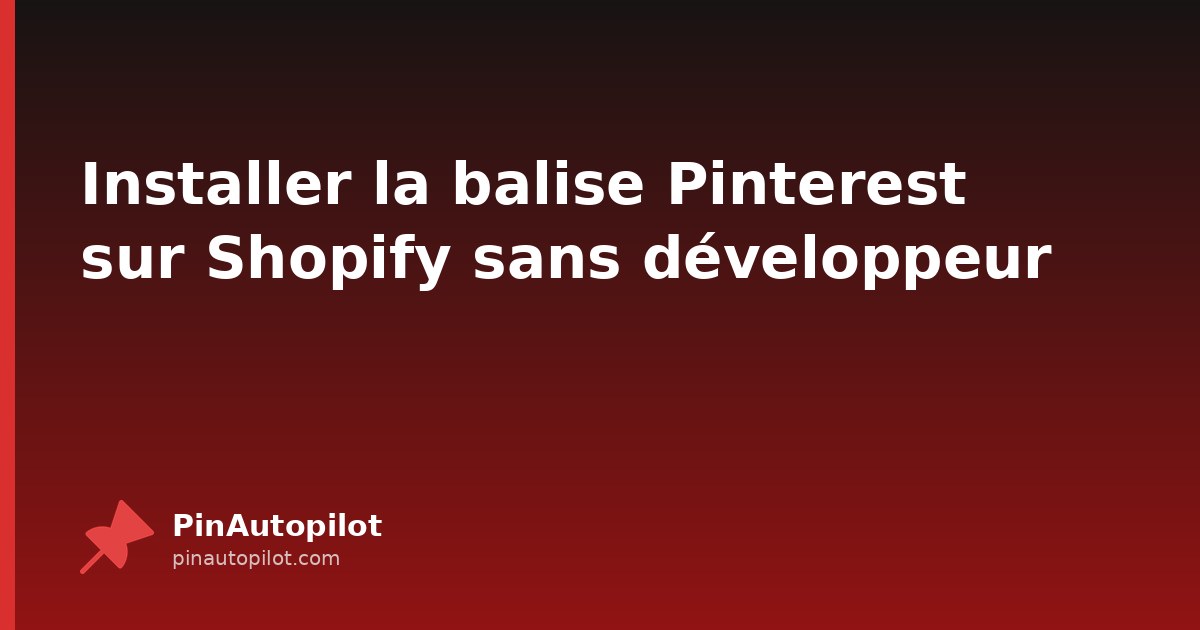 Installer la balise Pinterest sur Shopify sans développeur