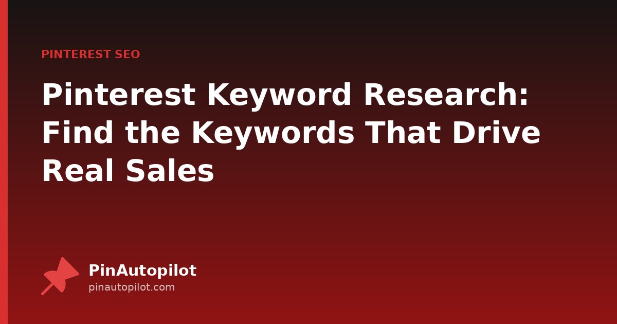 Pinterest Keyword Research: Find the Keywords That Drive Real Sales