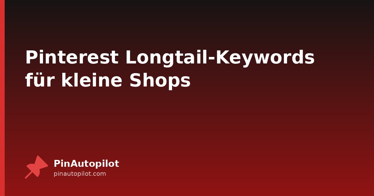 Pinterest Longtail-Keywords für kleine Shops
