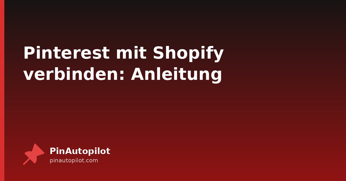 Pinterest mit Shopify verbinden: Anleitung