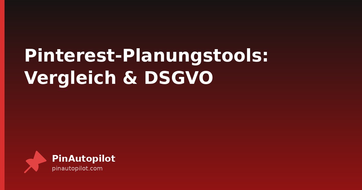 Pinterest-Planungstools: Vergleich & DSGVO