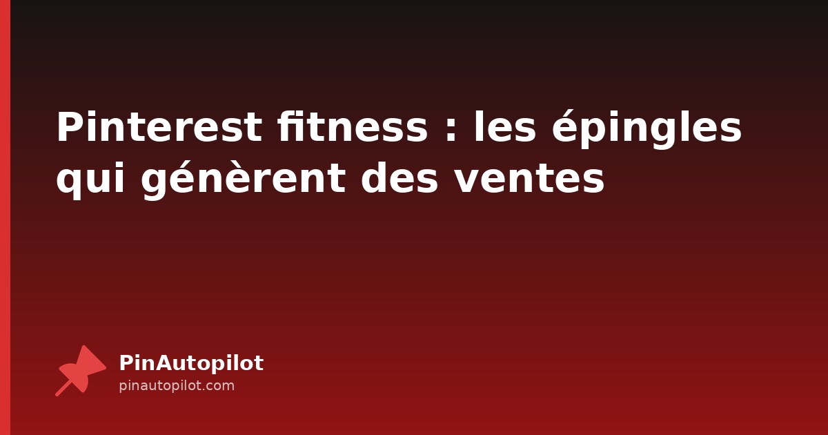 Pinterest fitness : les épingles qui génèrent des ventes