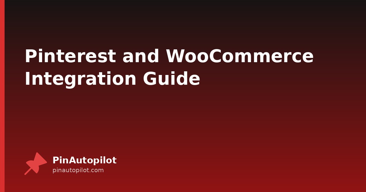 Pinterest and WooCommerce Integration Guide