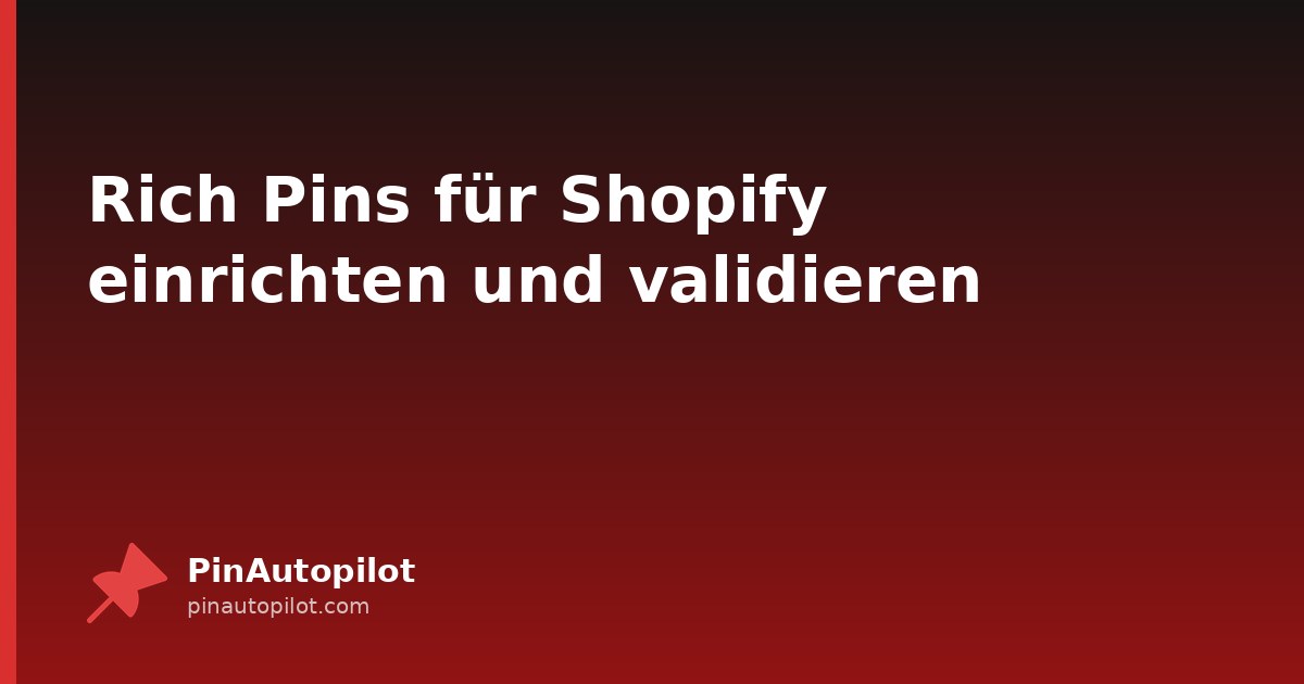 Rich Pins für Shopify einrichten und validieren
