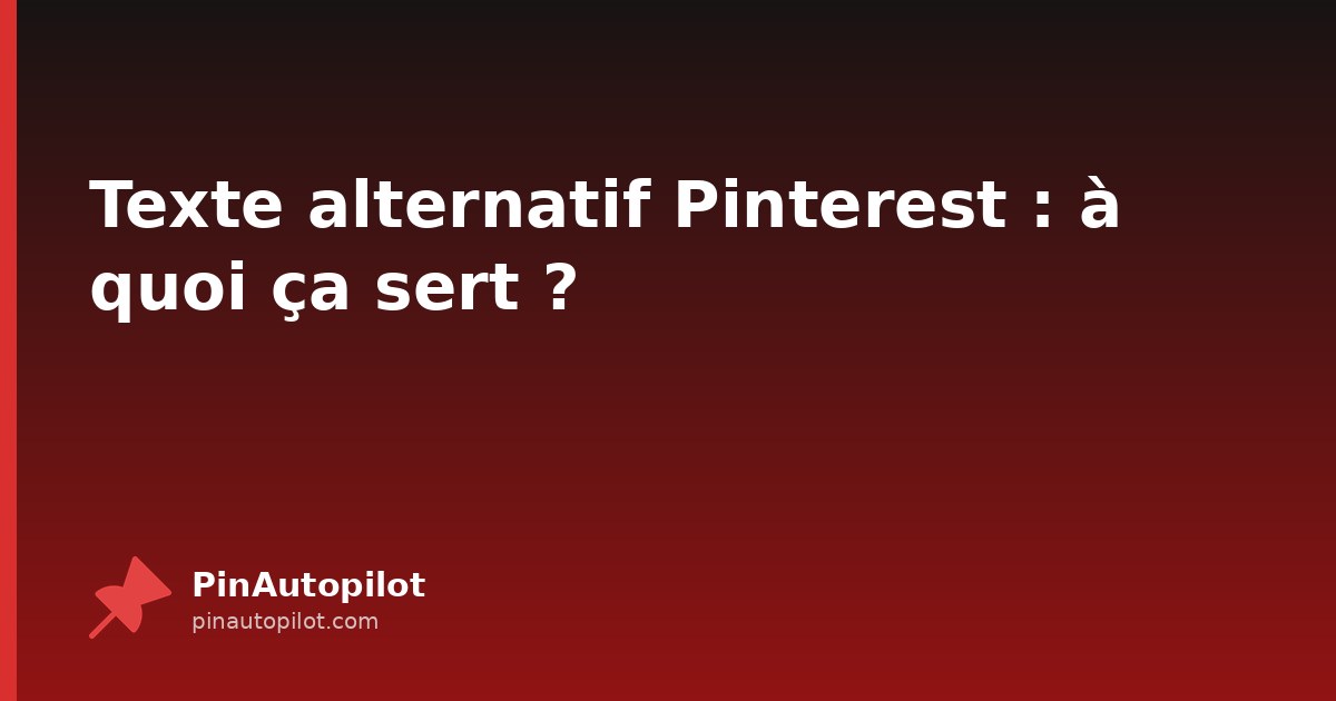 Texte alternatif Pinterest : à quoi ça sert ?
